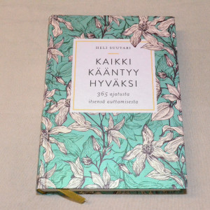 Heli Suutari Kaikki kääntyy hyväksi